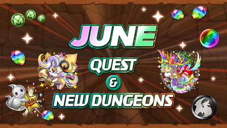 June Quest & New Dungeons Arrive!