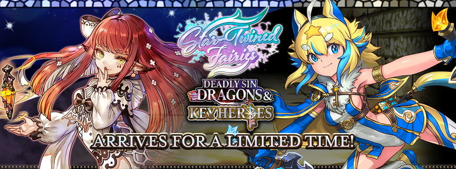 Star-Twined Fairies and Deadly Sin Dragons & Key Heroes Arrive for a Limited Time!