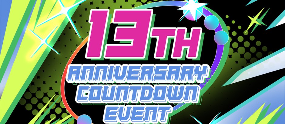13th Anniversary Countdown Event