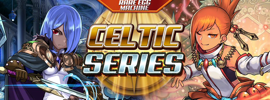 Rare Egg Machine ~Celtic Series~