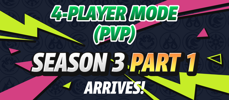 4-Player Mode (PvP) Season 3 Part 1 Arrives!