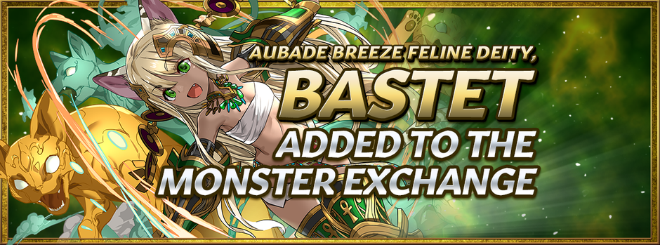 Aubade Breeze Feline Deity, Bastet Added to the  Monster Exchange!