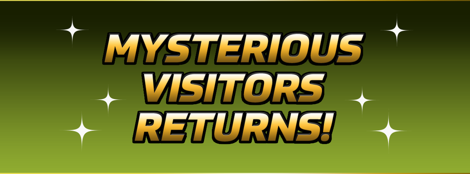 Mysterious Visitors Returns!