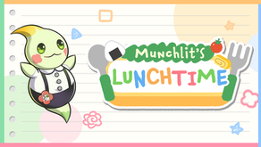 Munchlit's Lunchtime