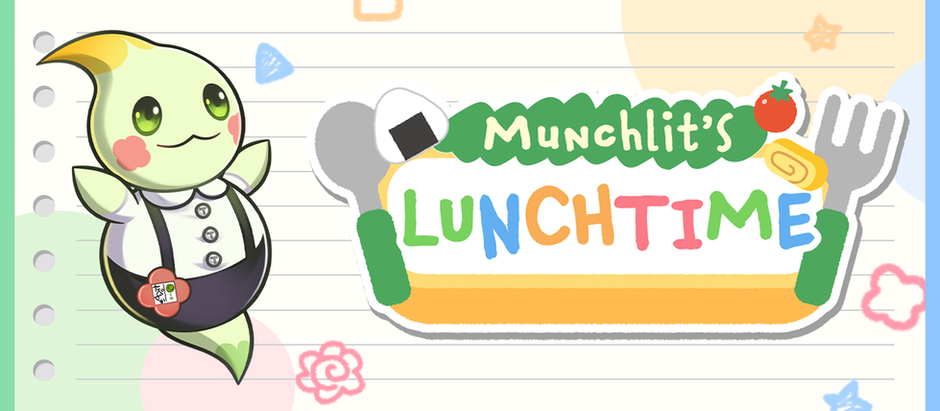 Munchlit's Lunchtime