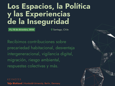 Conferencia internacional “Los espacios, las políticas y las experiencias de la inseguridad”