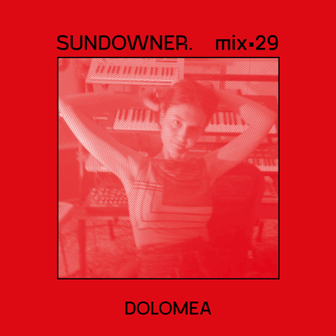 Sundowner. Mix #29 by Dolomea + Interview
