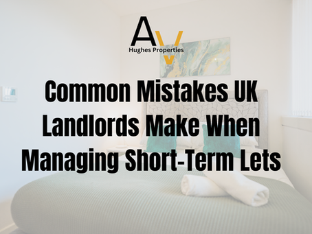 Common Mistakes UK Landlords Make When Managing Short-Term Lets