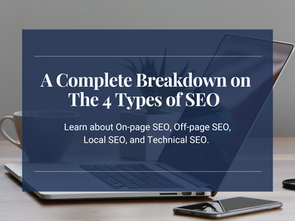 A Complete Guide on the 4 Types of SEO: On-page, Off-page, Local, and Technical