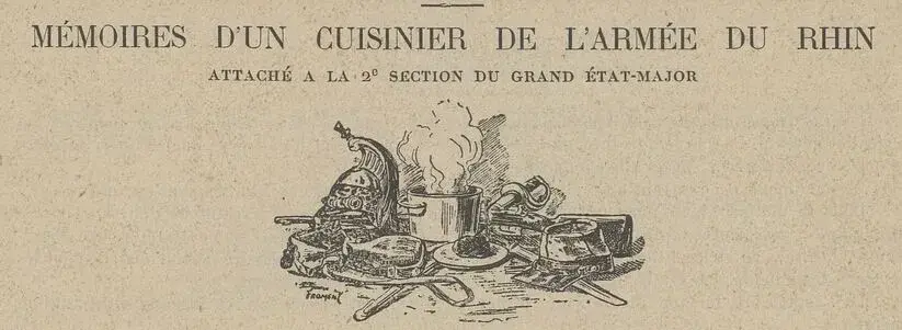 Mémoires d’un cuisinier de l’armée du Rhin n°5, L’Art Culinaire, 31 oct. 1894, n°20, p.227