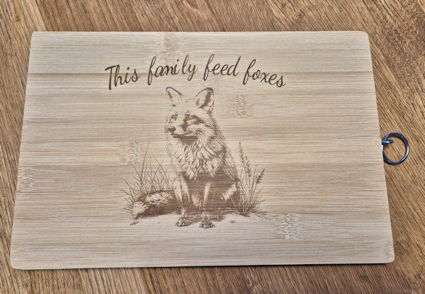 This Family Feed Foxes, fox chopping board 20 X 30 X 1.3cm Great Gift Idea
