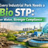 Why Every Industrial Park Needs a Bio STP: Cleaner Water, Stronger Compliance