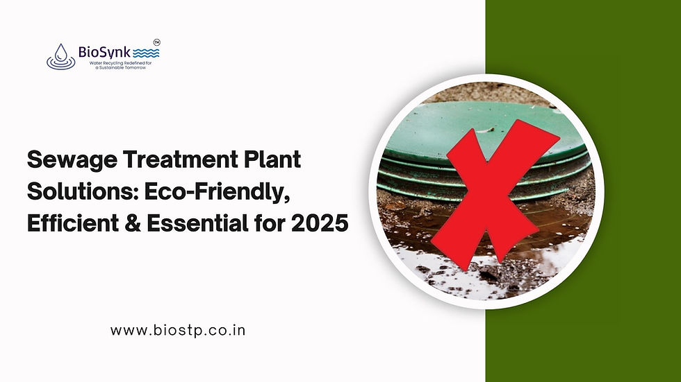 Sewage Treatment Plant Solutions: Eco-Friendly, Efficient & Essential for 2025