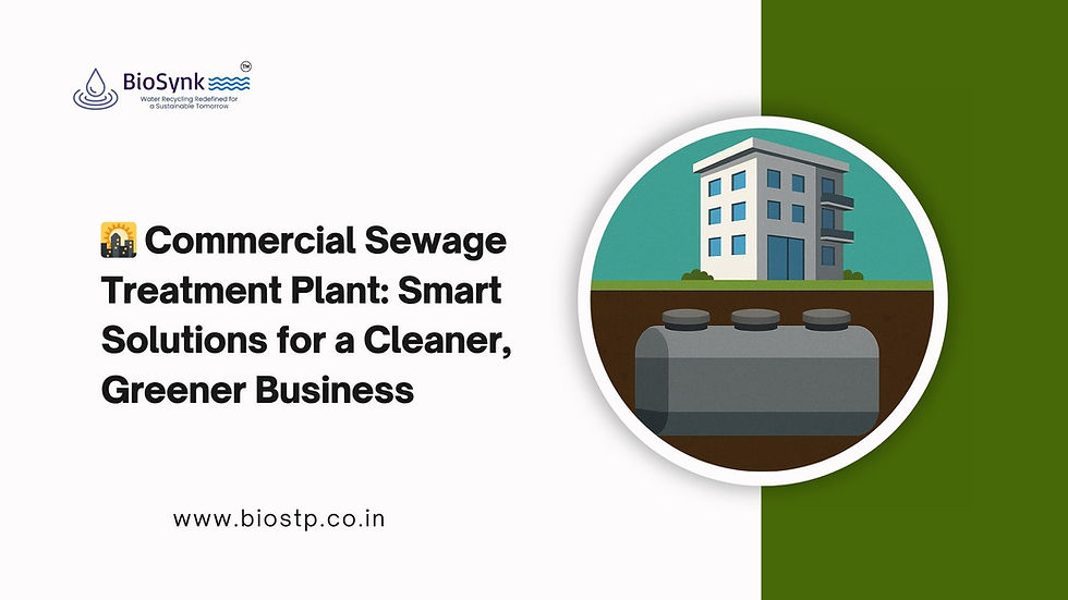 🌇 Commercial Sewage Treatment Plant: Smart Solutions for a Cleaner, Greener Business