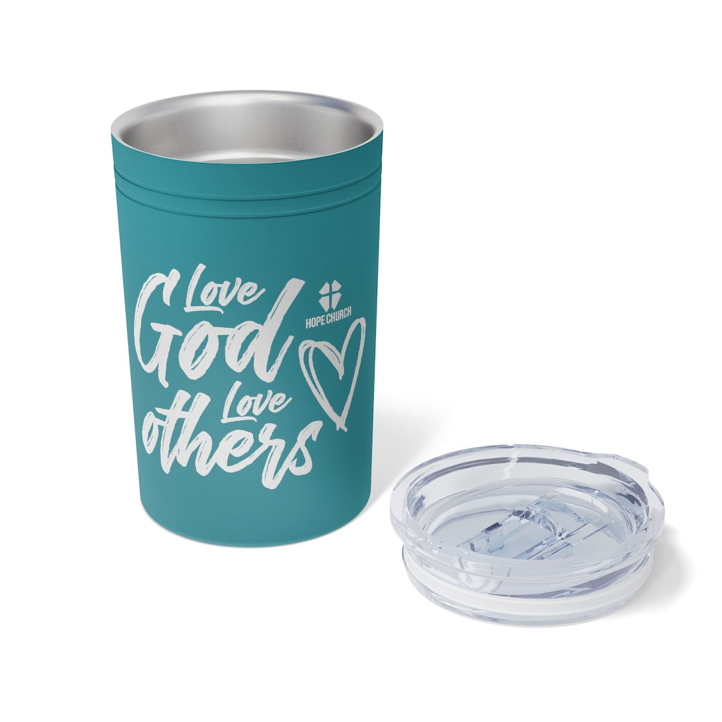 "Love God Love Others" Vacuum Tumbler & Insulator, 11oz.