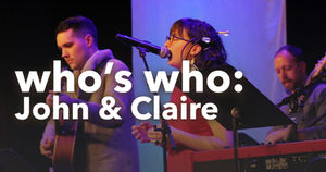 Who's Who: John & Claire