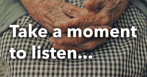 Take a moment to listen...