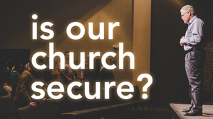 Is Our Church Secure?