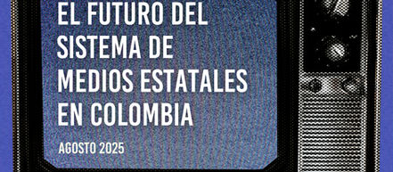 El futuro del sistema de medios estatales en Colombia