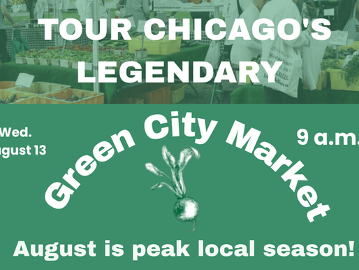 SPECIAL EVENT: Join Us for a Chef-Led Green City Market Tour on 8/13
