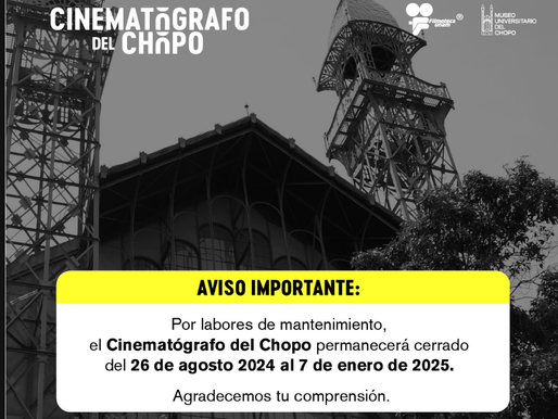 Anuncian cierre temporal del Cinematógrafo del Chopo por mantenimiento