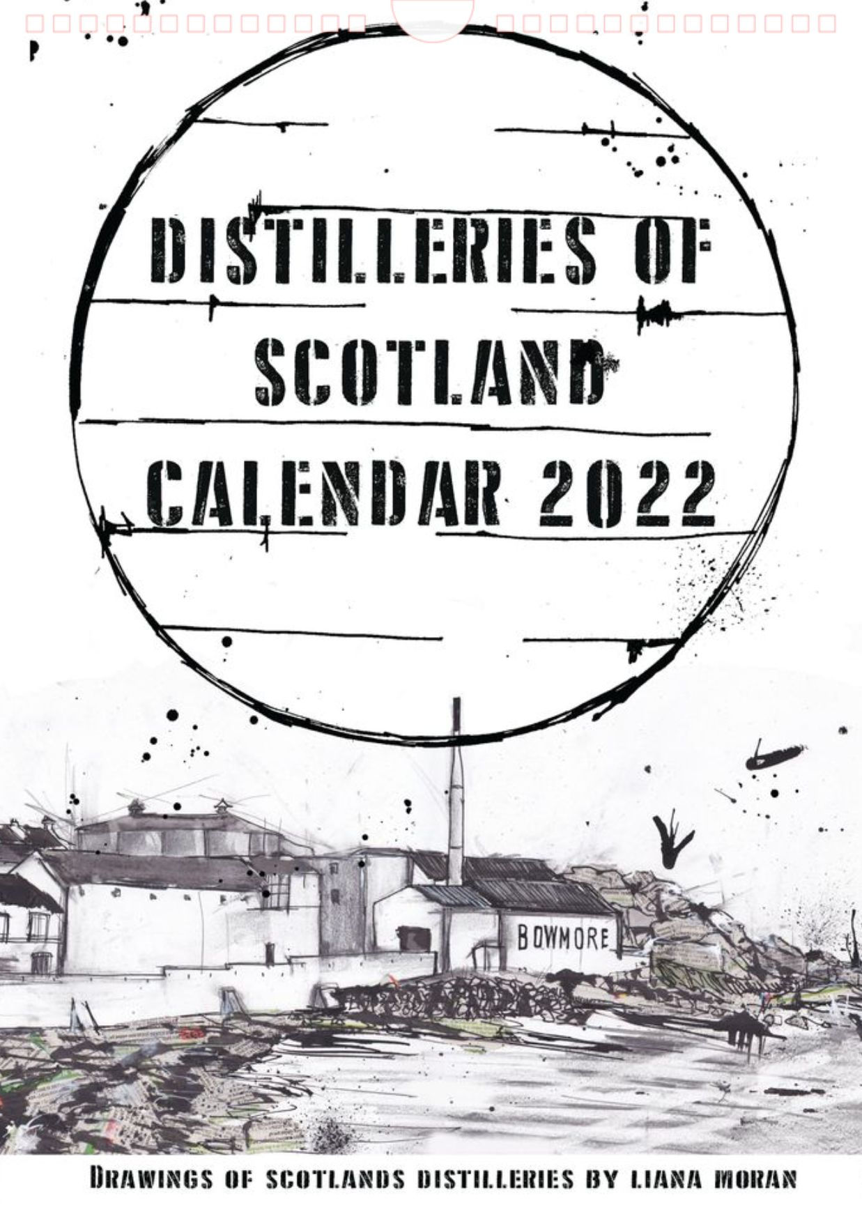 Liana Moran | Distilleries of Scotland 2022 Calendar