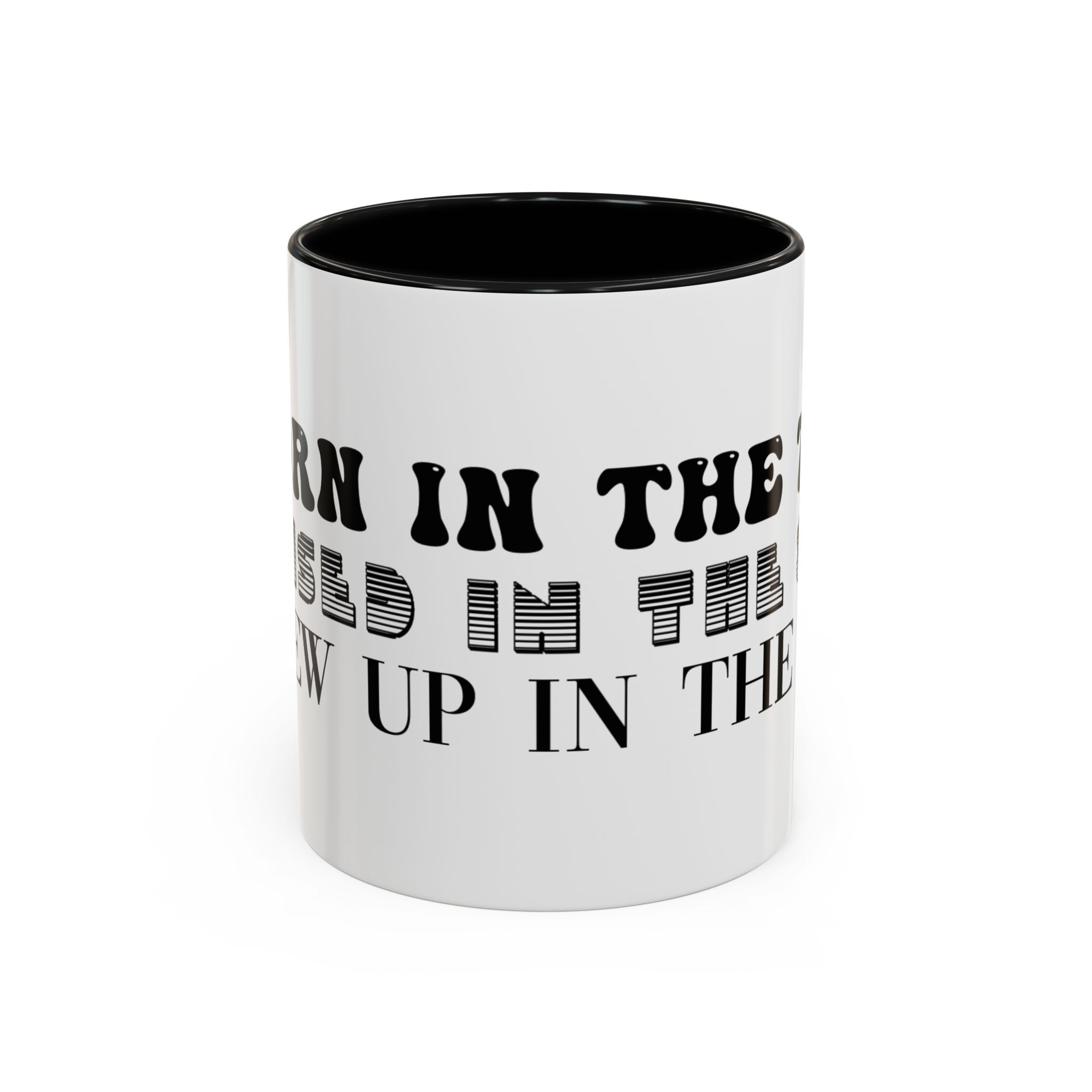 Born in the 70s 80s 90s WHITE (Mug 11, 15oz)