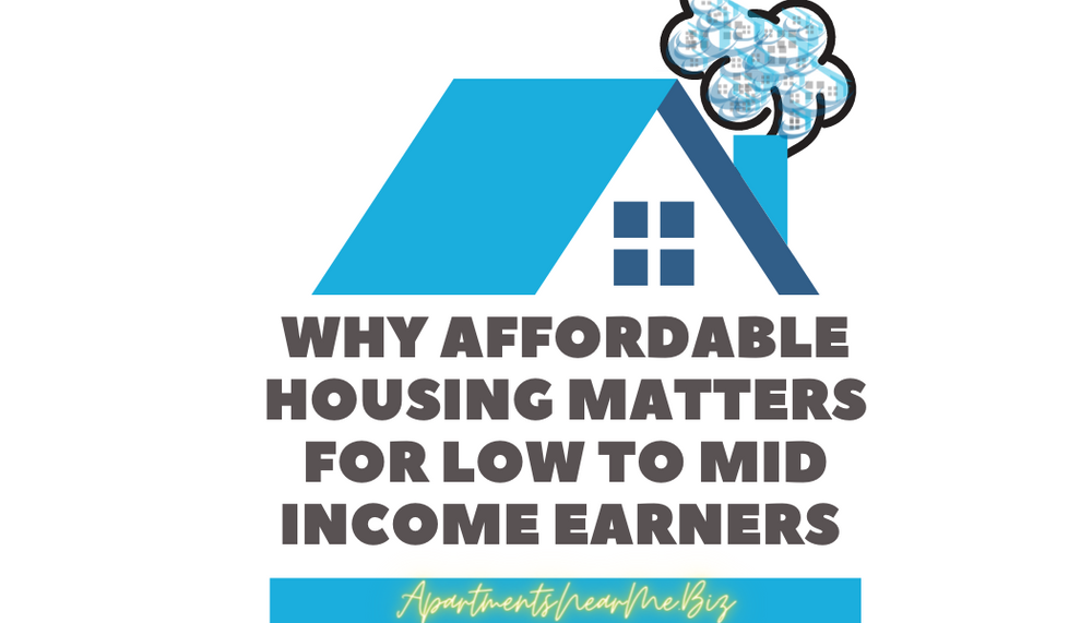 Why Affordable Housing Matters for Low to Mid Earners