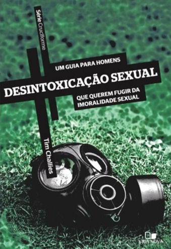 Série Cruciforme - Desintoxicação Sexual - Um Guia para Homens