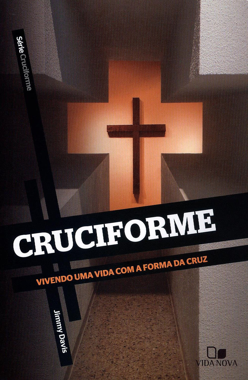 Série Cruciforme - Vivendo uma Vida com a Forma da Cruz