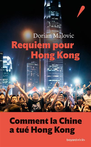 Requiem pour Hong Kong. Comment la Chine a tué Hong Kong.