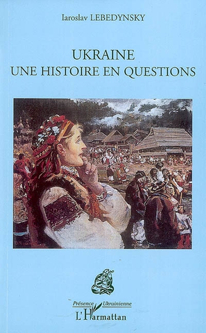 Ukraine. Une histoire en questions.