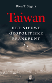 Taiwan. Het nieuwe geopolitieke brandpunt.
