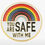 Thumbnail: You are Safe Pin (3 Kinds)