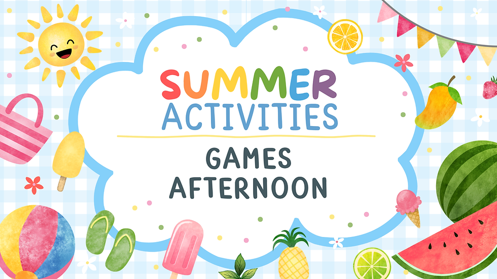 Summer Activity: GAMES AFTERNOON