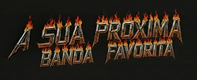 SUA NOVA BANDA FAVORITA