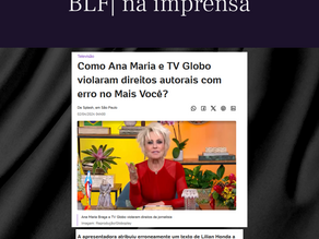 [BLF advocacia no UOL]: fomos entrevistados para explicar o caso Ana Maria Braga e TV Globo