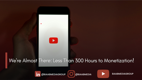 We're Almost There: Less Than 300 Hours to Monetization!