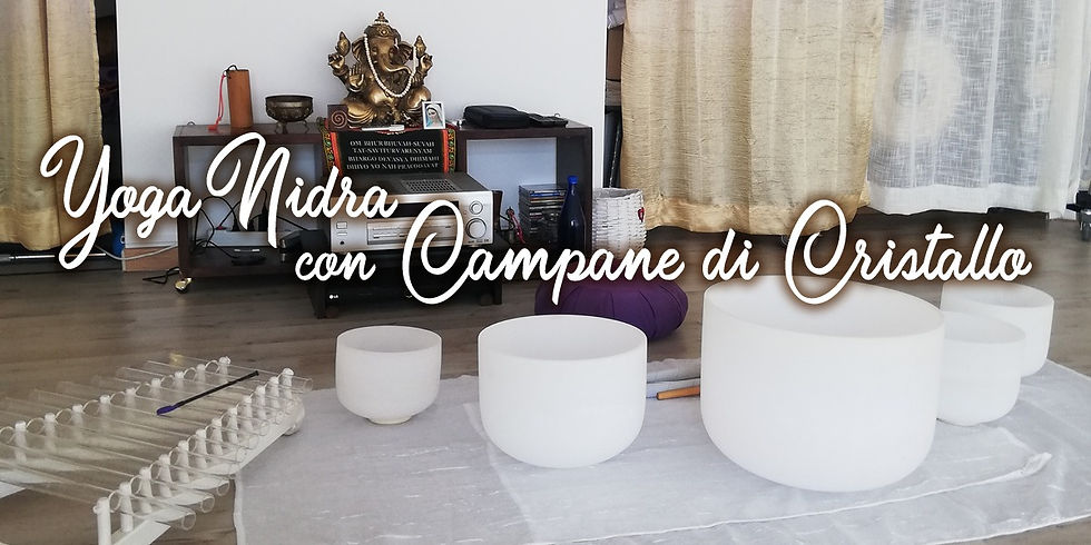 DOMENICA con YOGA NIDRA e CAMPANE DI CRISTALLO