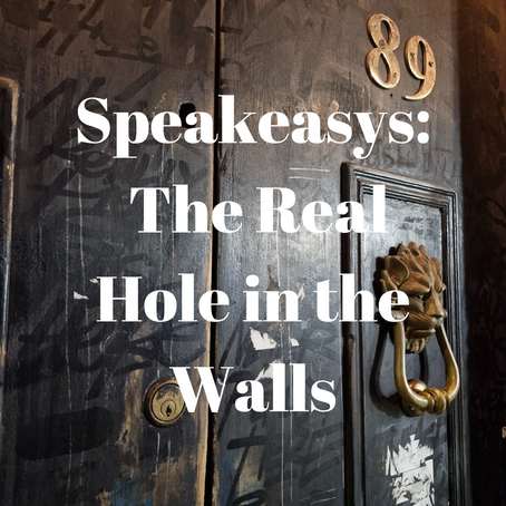 Speakeasys: The Real Hole in the Walls