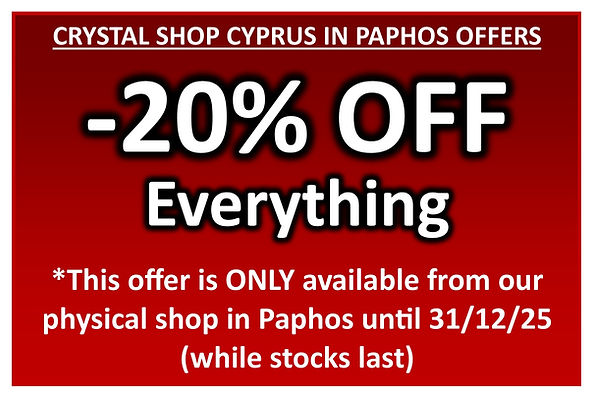 A special 20 percent discount offer until 31 of December 2025 at the Paphos shop of Crystal shop Cyprus