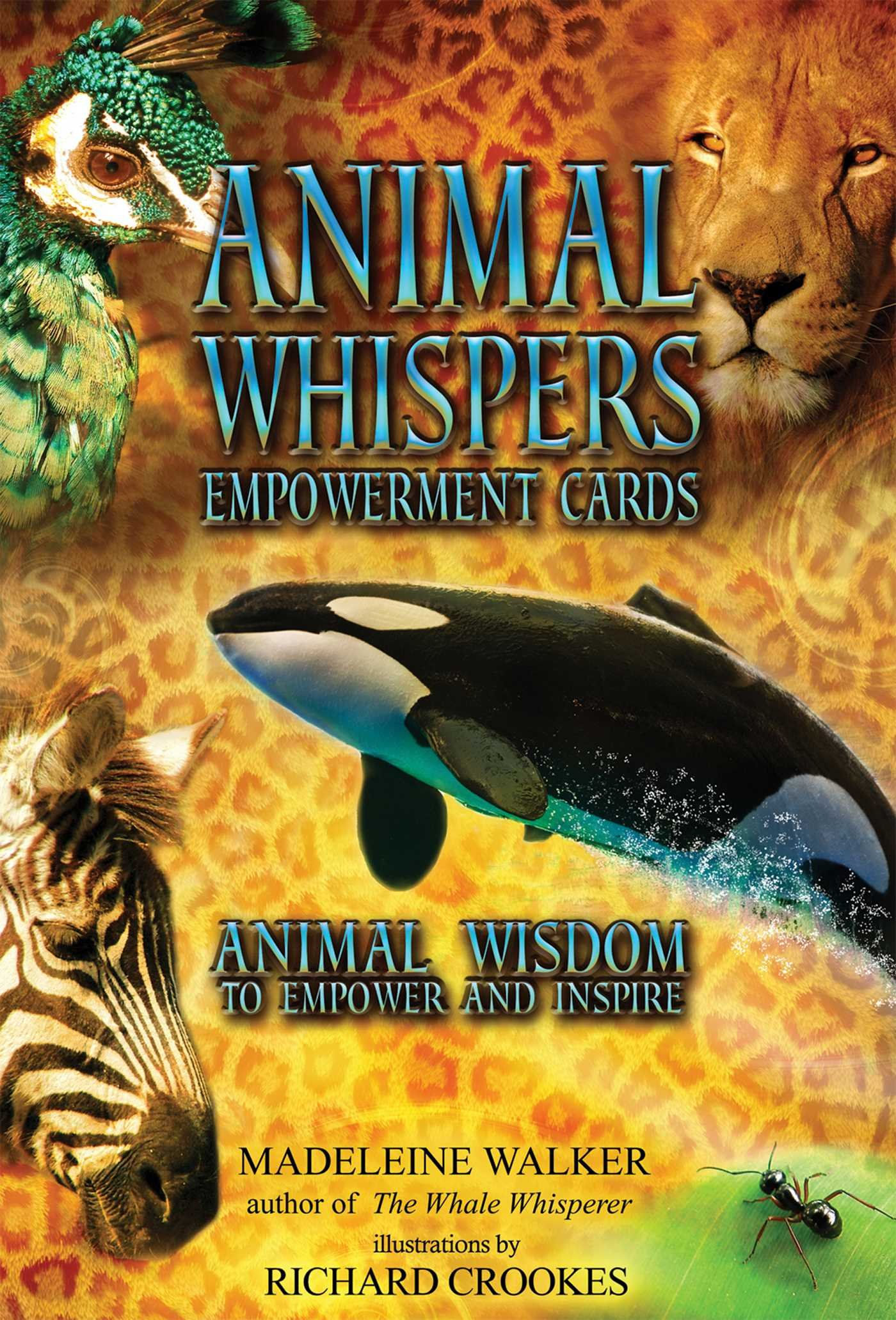 Animal Whispers Empowerment Cards: Animal wisdom to empower and inspire