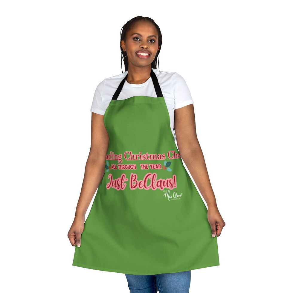 Spreading Christmas Cheer All Through The year, Just BeClaus™ Apron