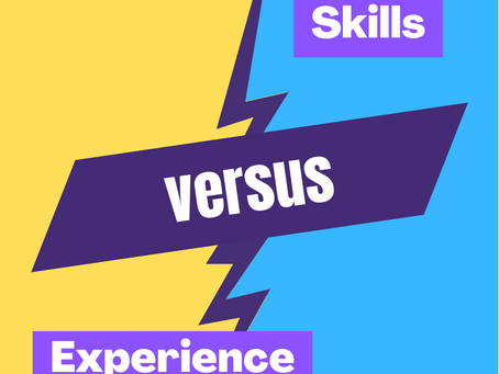 Skills v's experience - what matters most in todays job market?
