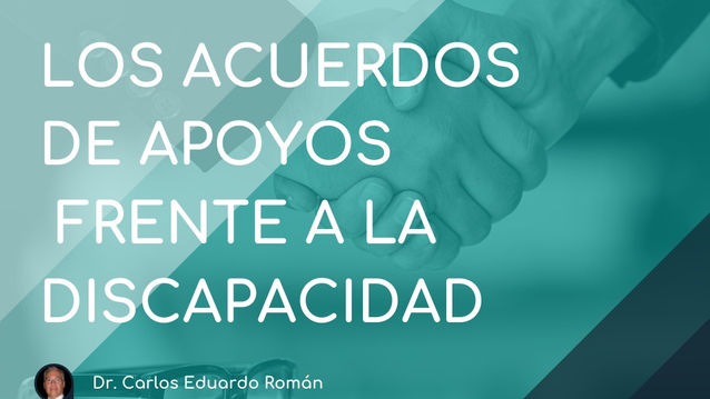LOS ACUERDOS DE APOYO FRENTE A LA DISCAPACIDAD