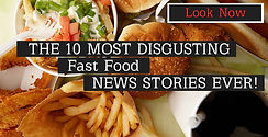 10 disgusting fast food stories, gross fast food stories
