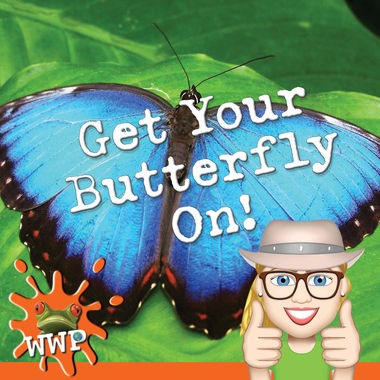 Get Your Butterfly On!
