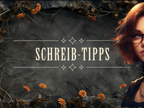 Alt-Text (Barrierefrei & Beschreibend): Illustration mit dem Schriftzug „Schreib-Tipps“ in dekorativer, klassischer Typografie auf einem dunklen, steinernen Hintergrund, umrahmt von Ranken und orangefarbenen Blumen. Rechts im Bild befindet sich eine stilisierte Frau mit rötlich-braunen, welligen Haaren, Brille und modernem Schmuck, die direkt in die Kamera blickt. Die Szenerie wirkt künstlerisch und mystisch.