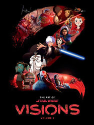 The Art of Star Wars: Visions Volume 2