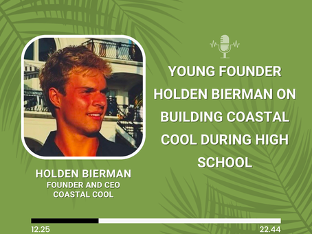 Young Founder Holden Bierman on Building Coastal Cool During High School